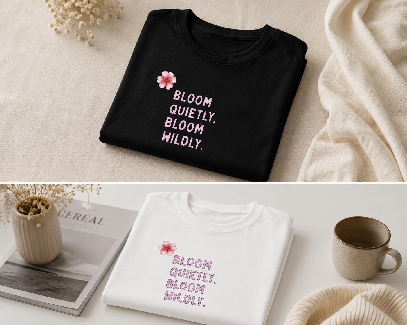 Bloom Quietly But Wildly ๐ธ Tee