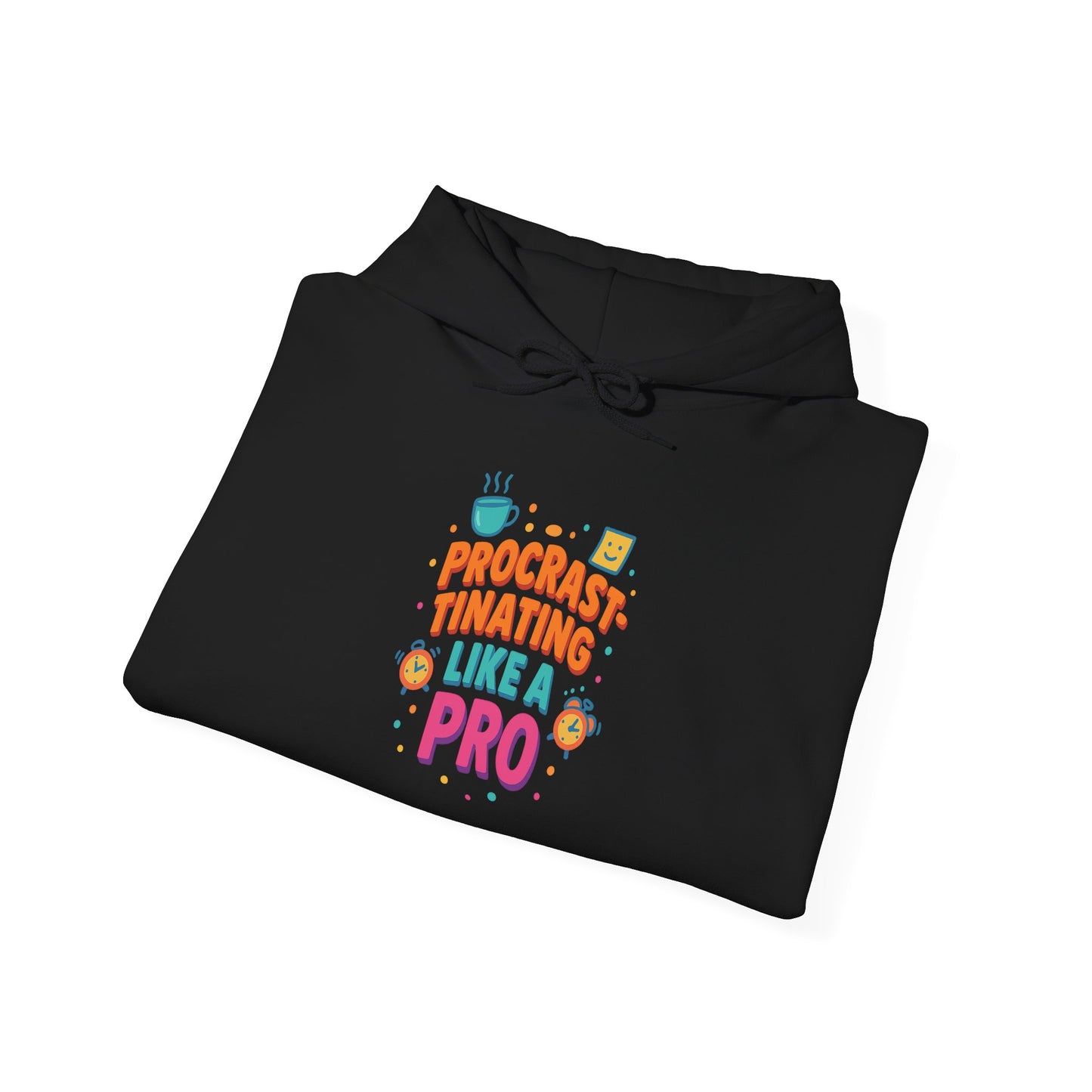 Procrastinating Like a Pro Hoodie | Bloomera