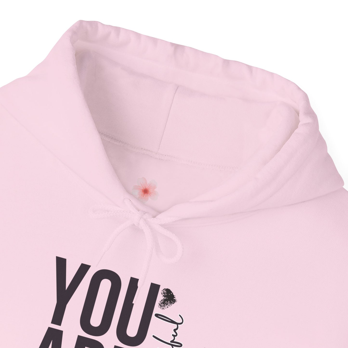 YOU ARE Beautiful Hoodie — Bloomera