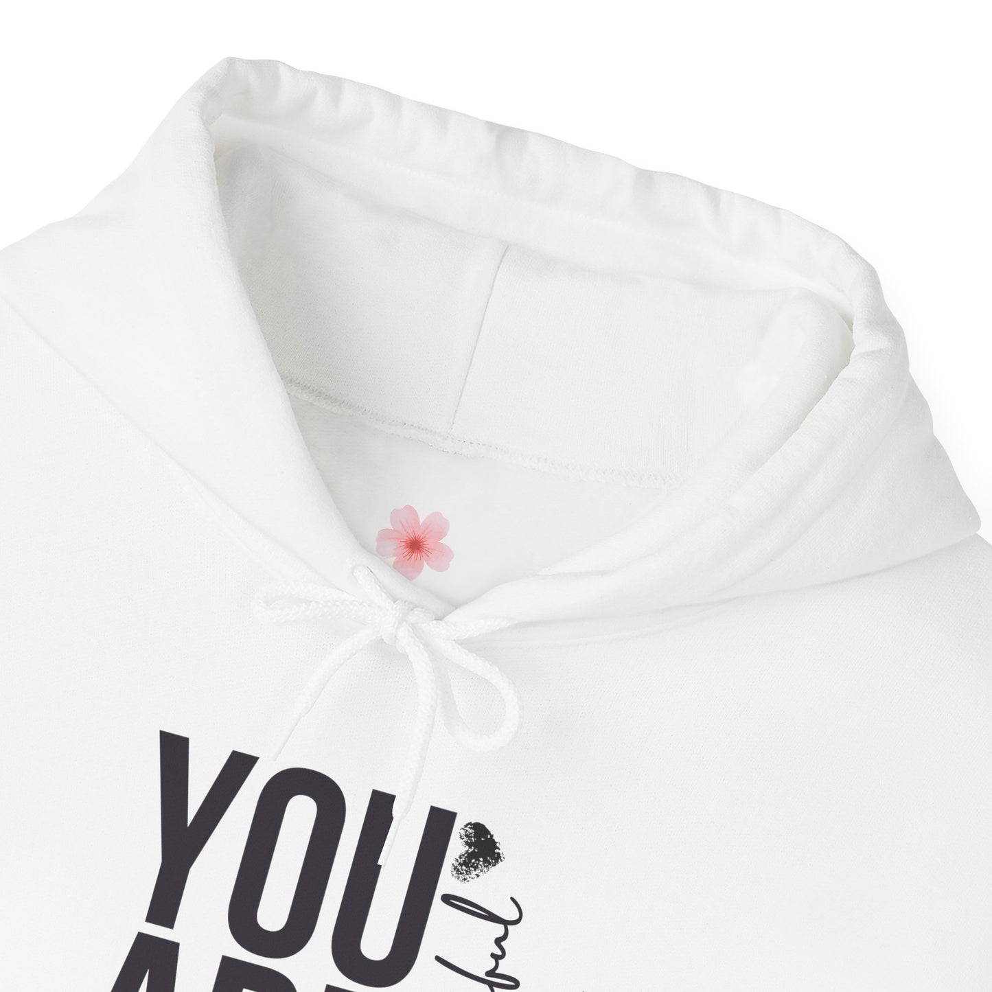 YOU ARE Beautiful Hoodie — Bloomera