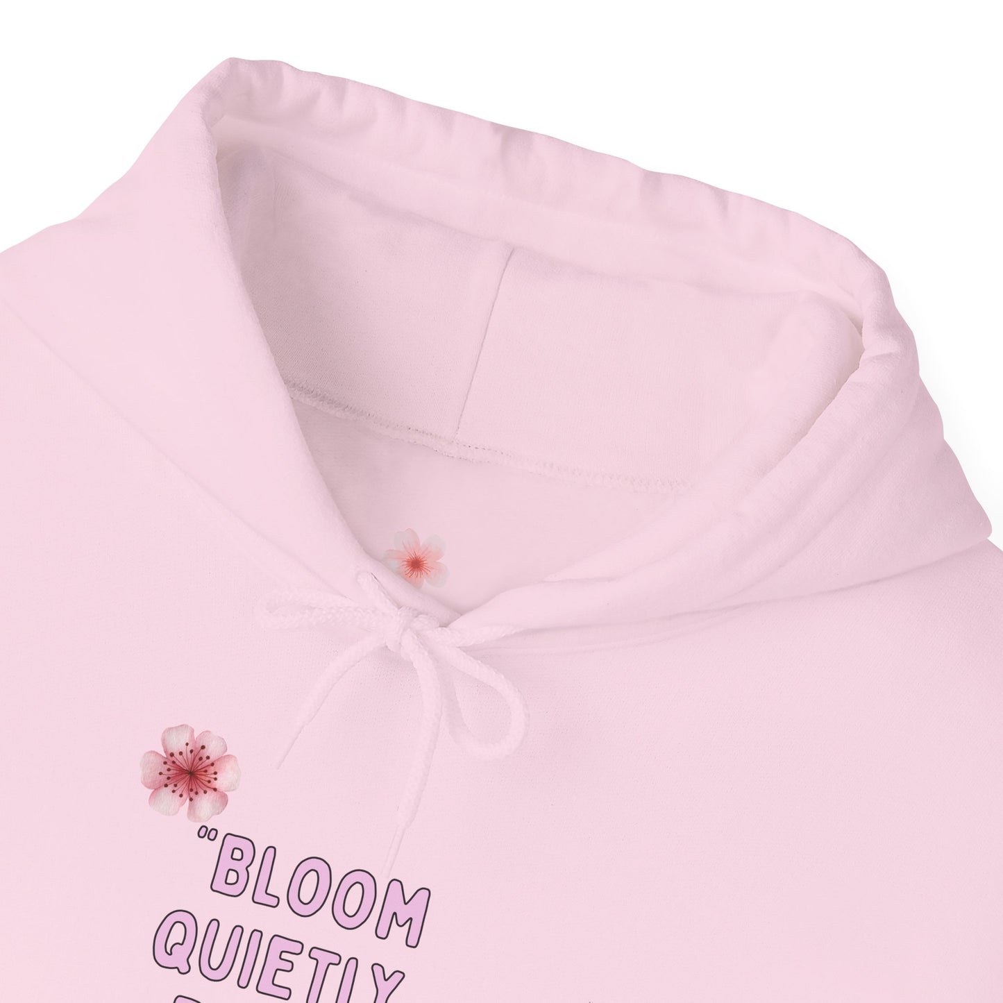 Bloom Quietly Bloom Wildly Hoodie | Bloomera