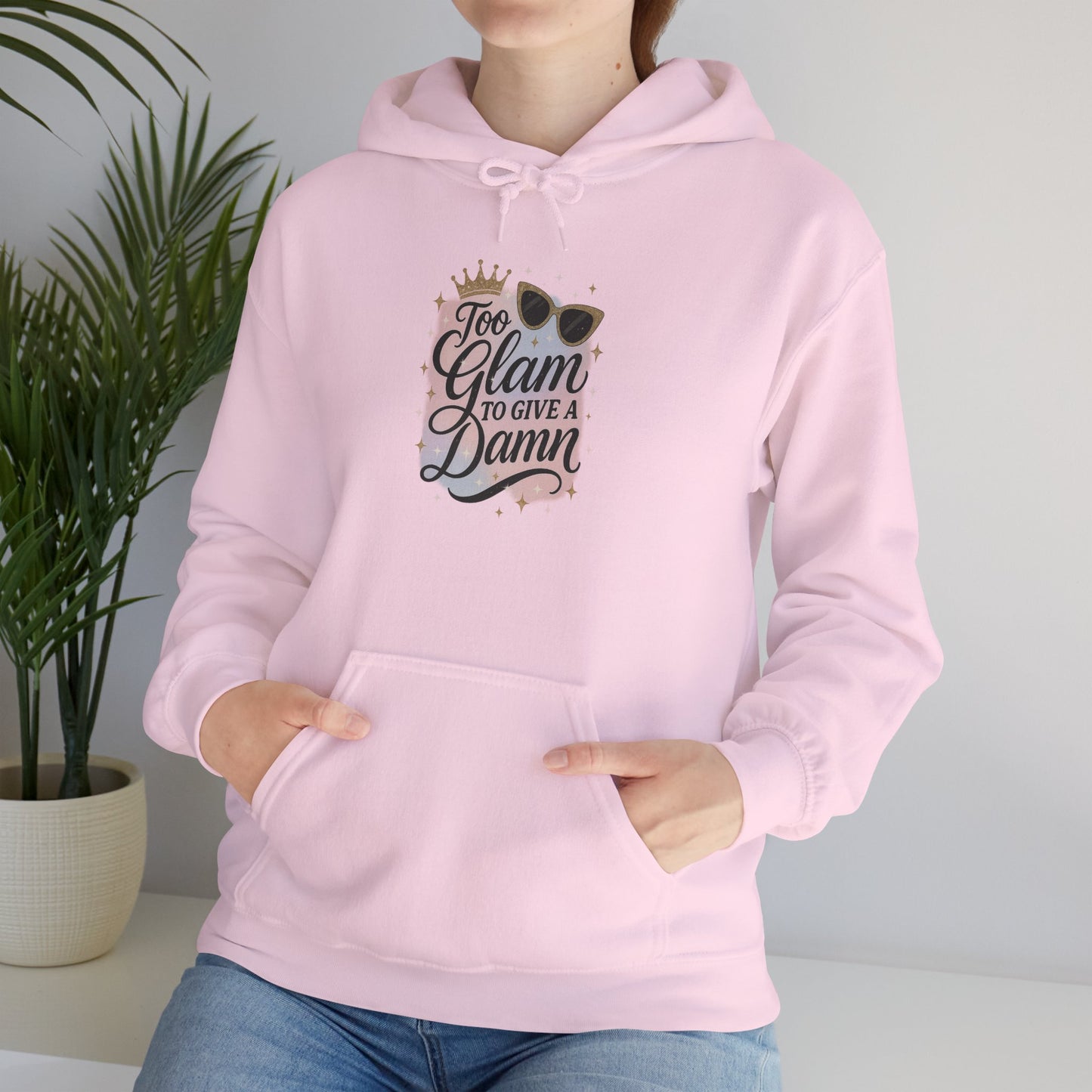 Too Glam To Give a Damn Hoodie – Sassy Aesthetic Hoodie for Confident Girls | Bloomera