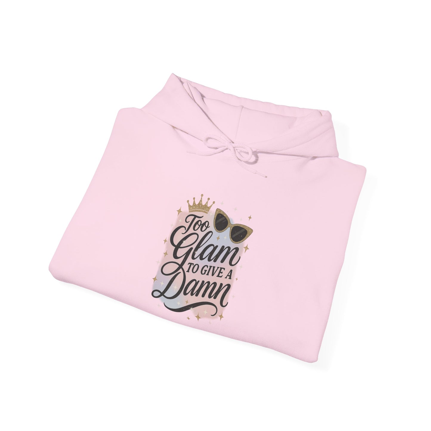 Too Glam To Give a Damn Hoodie – Sassy Aesthetic Hoodie for Confident Girls | Bloomera