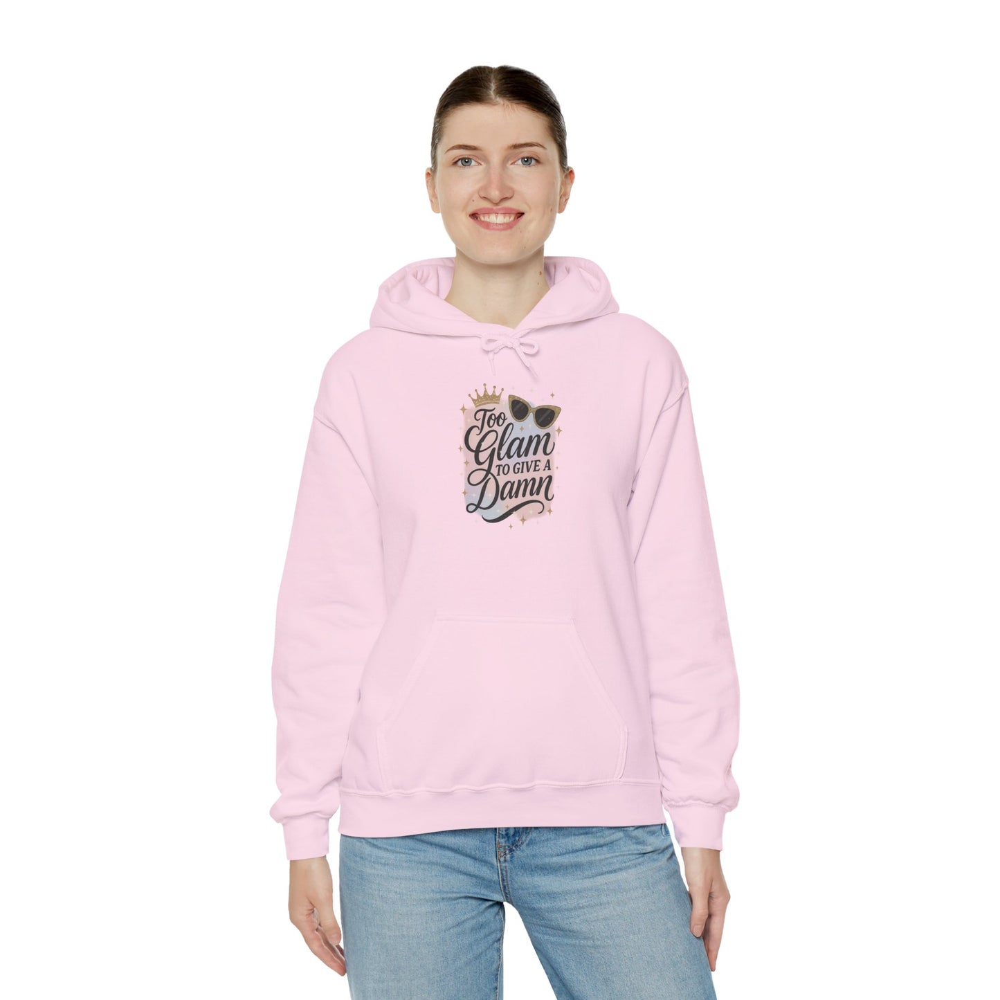 Too Glam To Give a Damn Hoodie – Sassy Aesthetic Hoodie for Confident Girls | Bloomera
