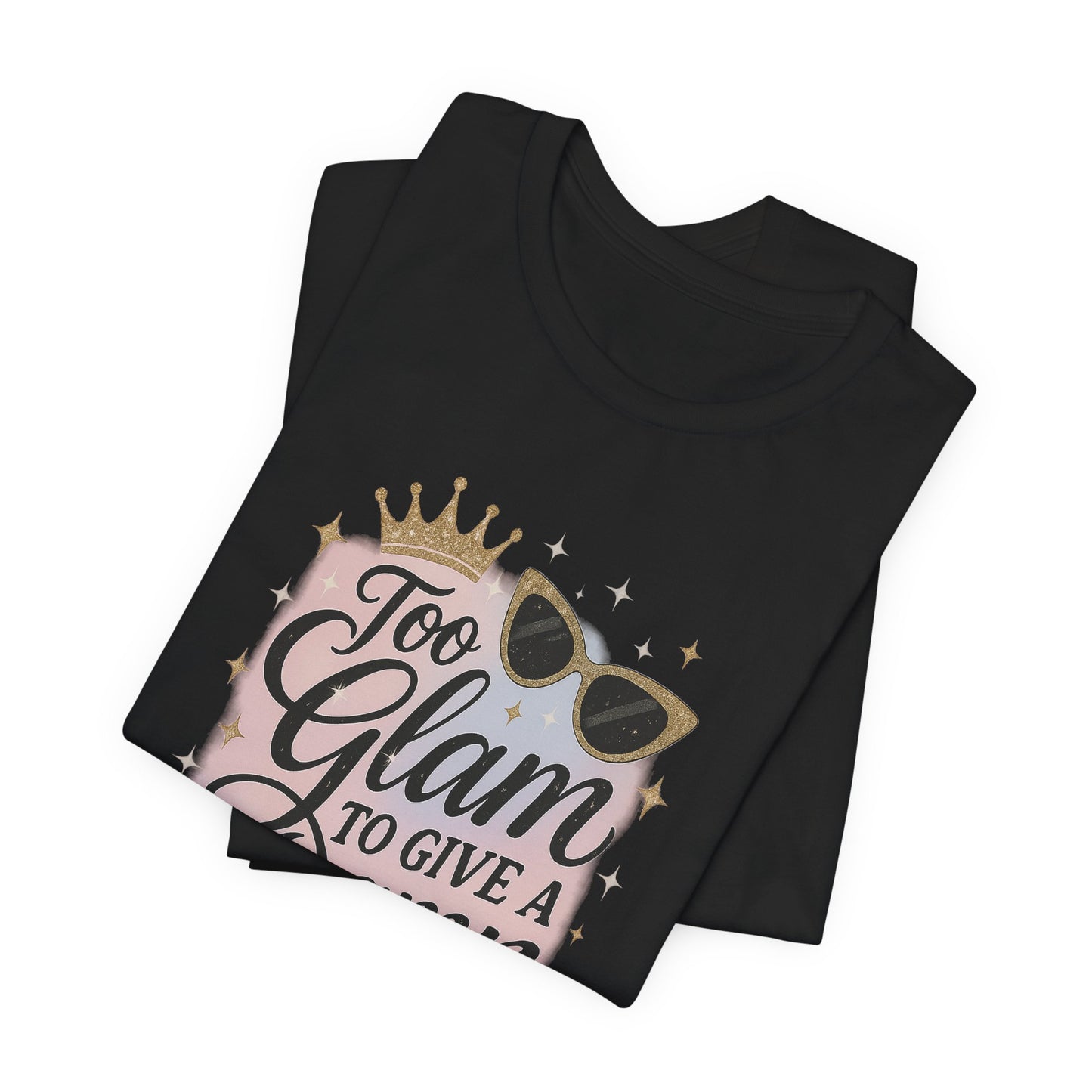 Too Glam To Give A Damn Tee 💅 | Bloomera Edition