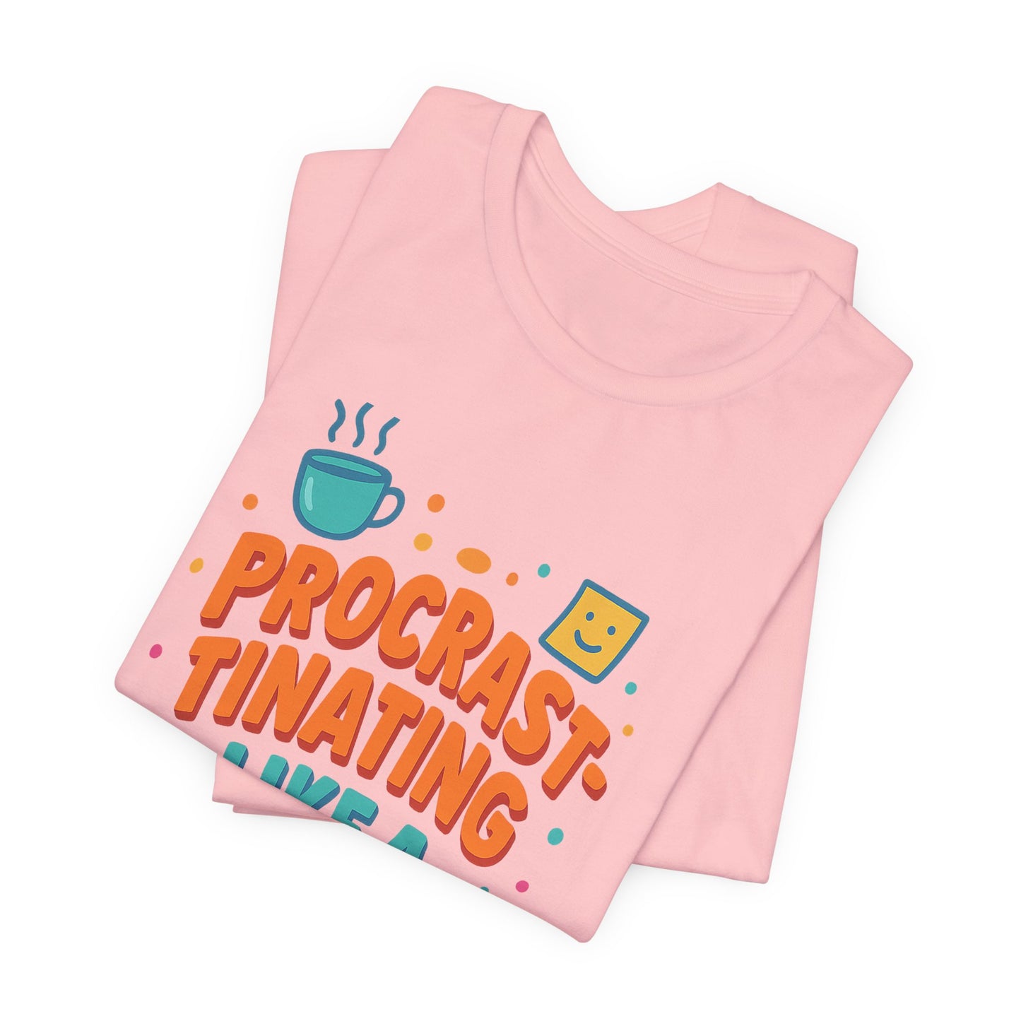 Procrastinating Like a Pro Tee ♥️ | Bloomera Edition