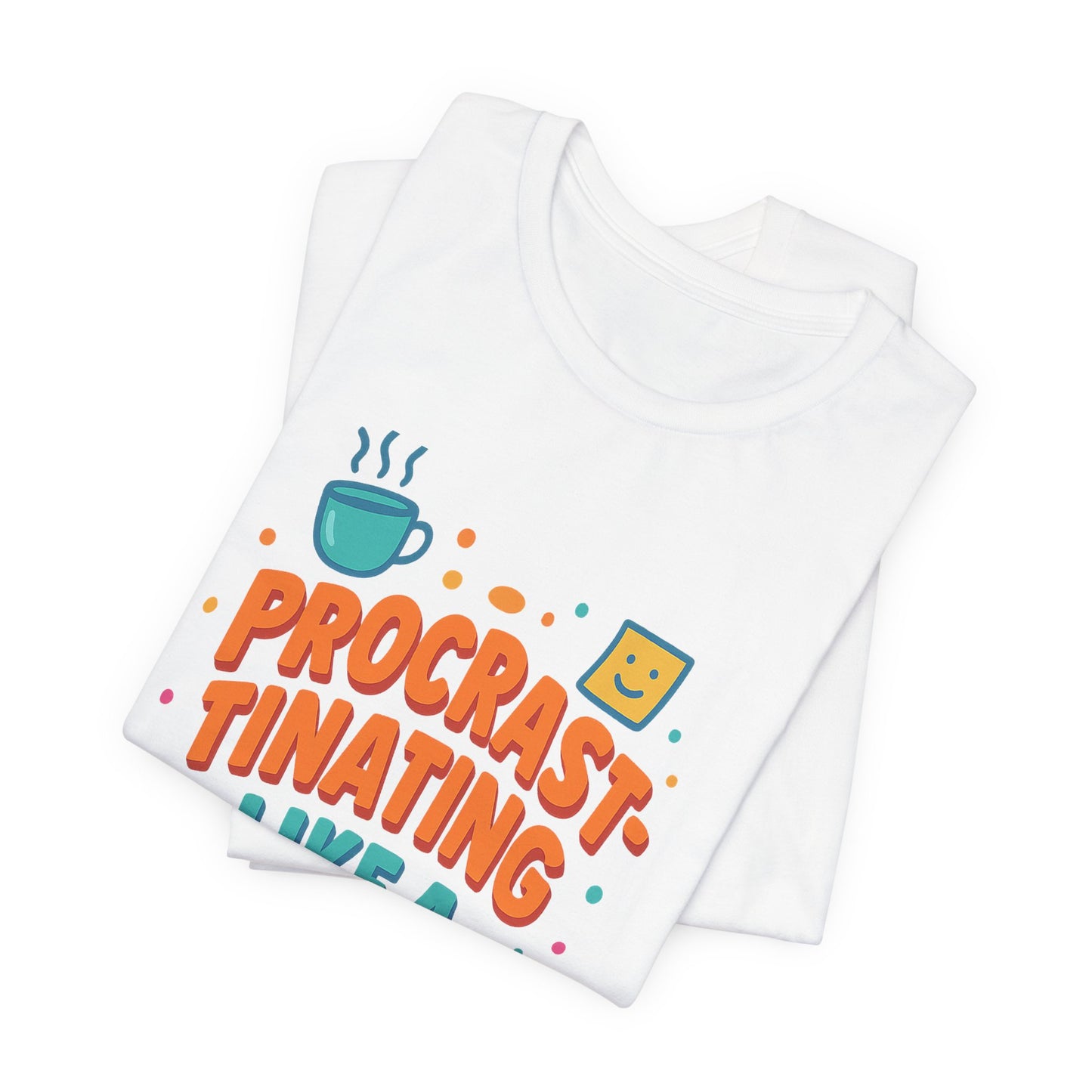 Procrastinating Like a Pro Tee ♥️ | Bloomera Edition