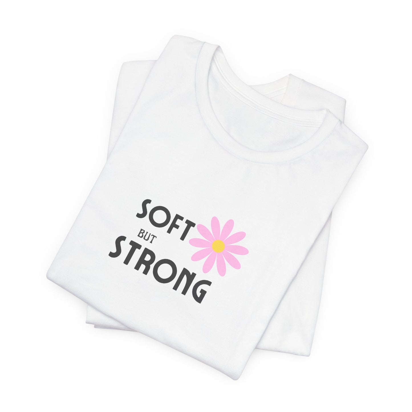 🌸 Bloomera "Soft but Strong" Graphic Tee".