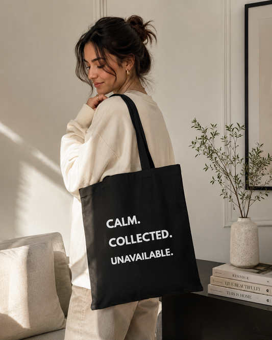 Black canvas tote bag with funny quote Calm Collected Unavailable aesthetic everyday shoulder bag